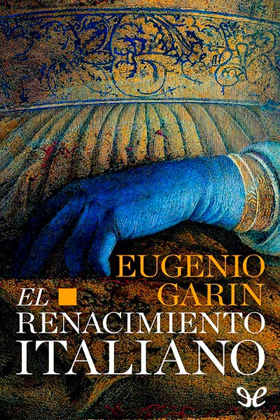 Descargar libro El Renacimiento italiano - Eugenio Garin - Epub