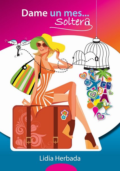 portada libro Dame un mes soltera - Lidia Herbada