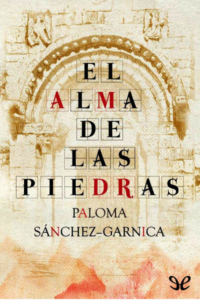 Descargar libro El alma de las piedras - Paloma Sánchez-Garnica