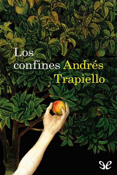 Descargar libro Los confines - Andrés Trapiello