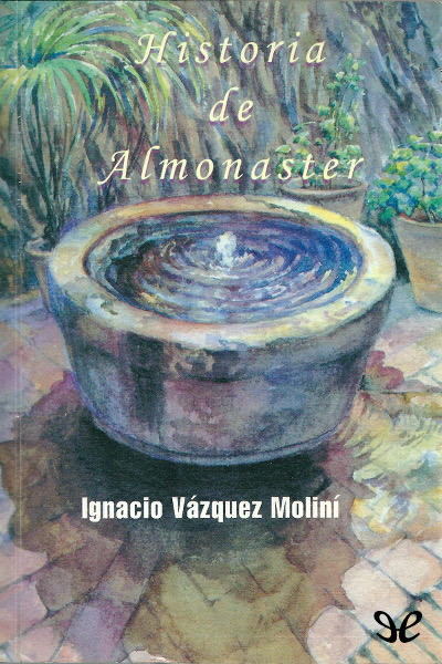 Descargar libro Historia de Almonaster - Ignacio Vázquez Moliní
