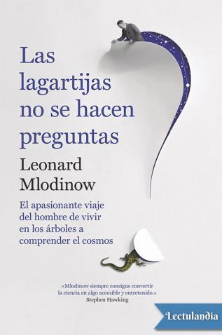Descargar libro Las lagartijas no se hacen preguntas - Leonard Mlodinow
