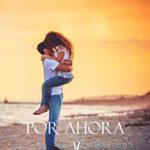 Por Ahora y Siempre de Sophie Love (Versión Kindle)